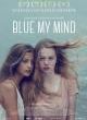 Filmposter 'Blue My Mind'