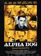 Filmposter 'Alpha Dog'